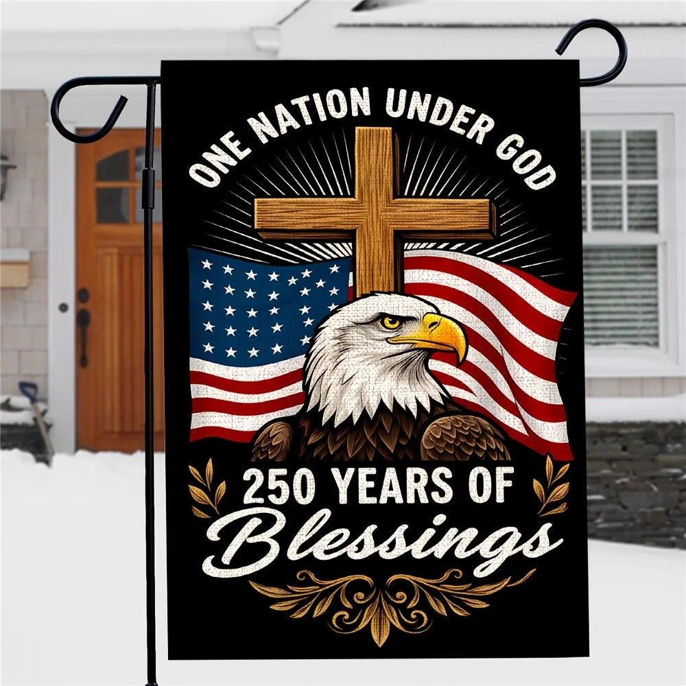 One Nation Under God America Garden Flag 250th Anniversary Patriotic Classic Home & Yard Decor for Courtyard Porch, No Pole